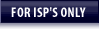 For ISP's Only